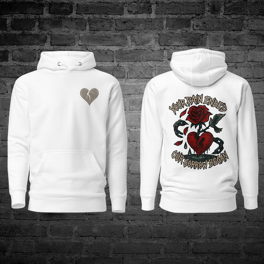 White Our Sorrow Began Hoodie front and back view with cracked heart and rose design.