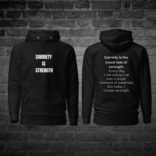 Black Sobriety is Strength Hoodie front and back view with sobriety empowerment text design.