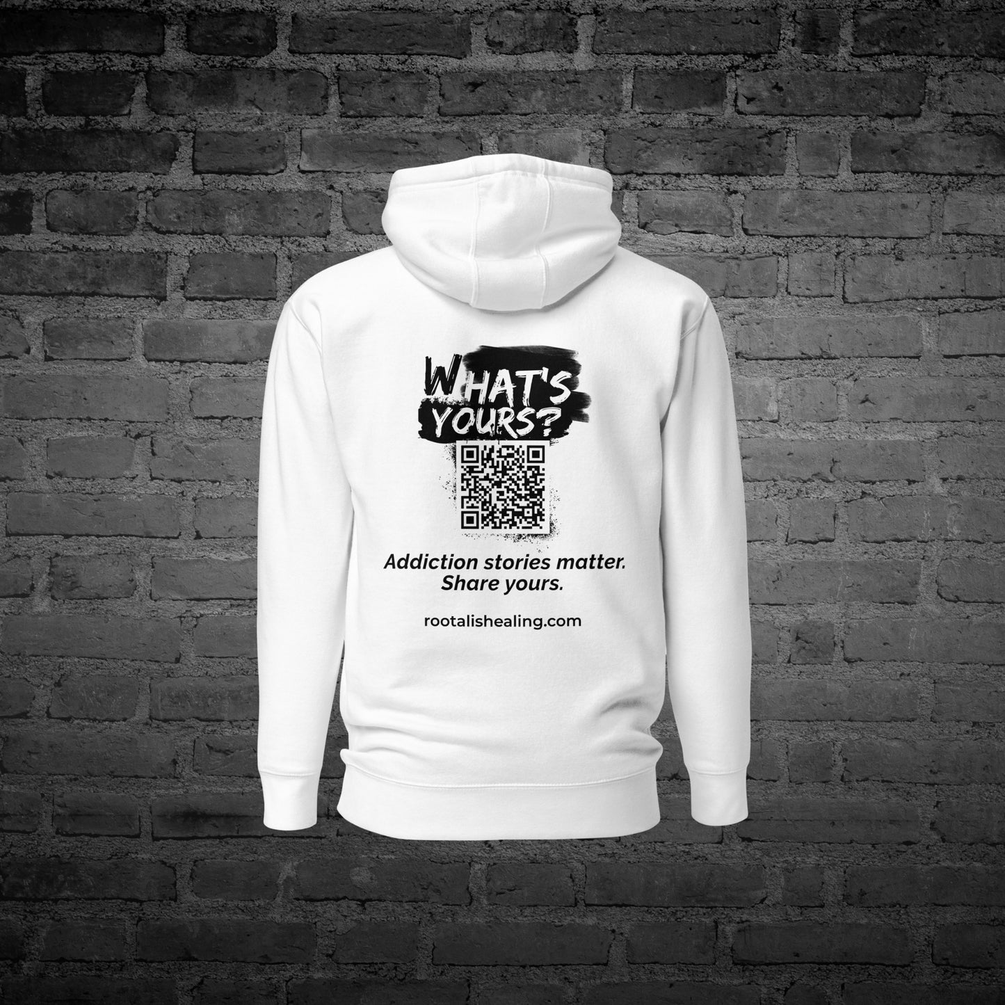 White Whats Yours Hoodie back view with “Whats Yours” awareness text design.